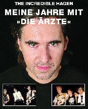 The Incredible Hagen - meine Jahre mit "Die rzte"