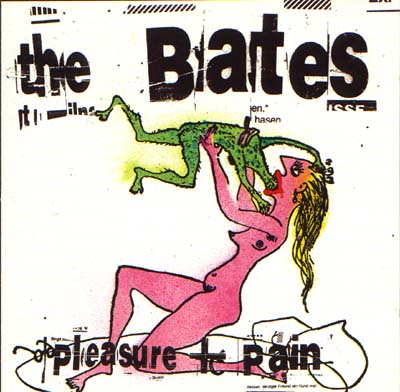 The Bates - Pleasure To Pain